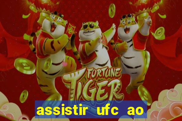 assistir ufc ao vivo futemax